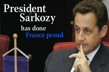 President Sarkozy has done France proud
